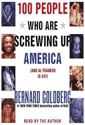 Title details for 100 People Who Are Screwing Up America by Bernard Goldberg - Available